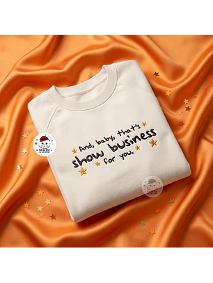 Polera Bordada - and baby that’s show business for you (Showgirl)