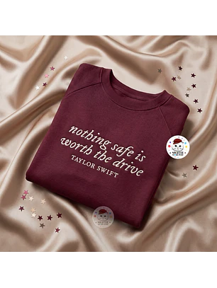 Polera Bordada - nothing safe is worth the drive (Speak Now)