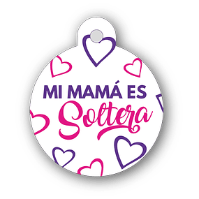 MI MAMÁ ES SOLTERA