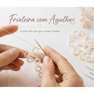 Workshop Frioleira com Agulhas
