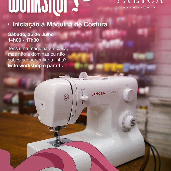Workshop Presencial de Iniciação à Máquina de Costura - COPIE 1
