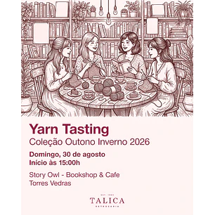 Yarn Tasting Coleção Outono Inverno 2026 - 30 Agosto Torres Vedras