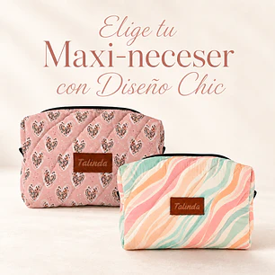 Maxi Neceser - Elige tu Diseño Chic