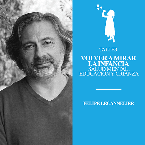 Volver a mirar la infancia. Salud mental, educación y crianza