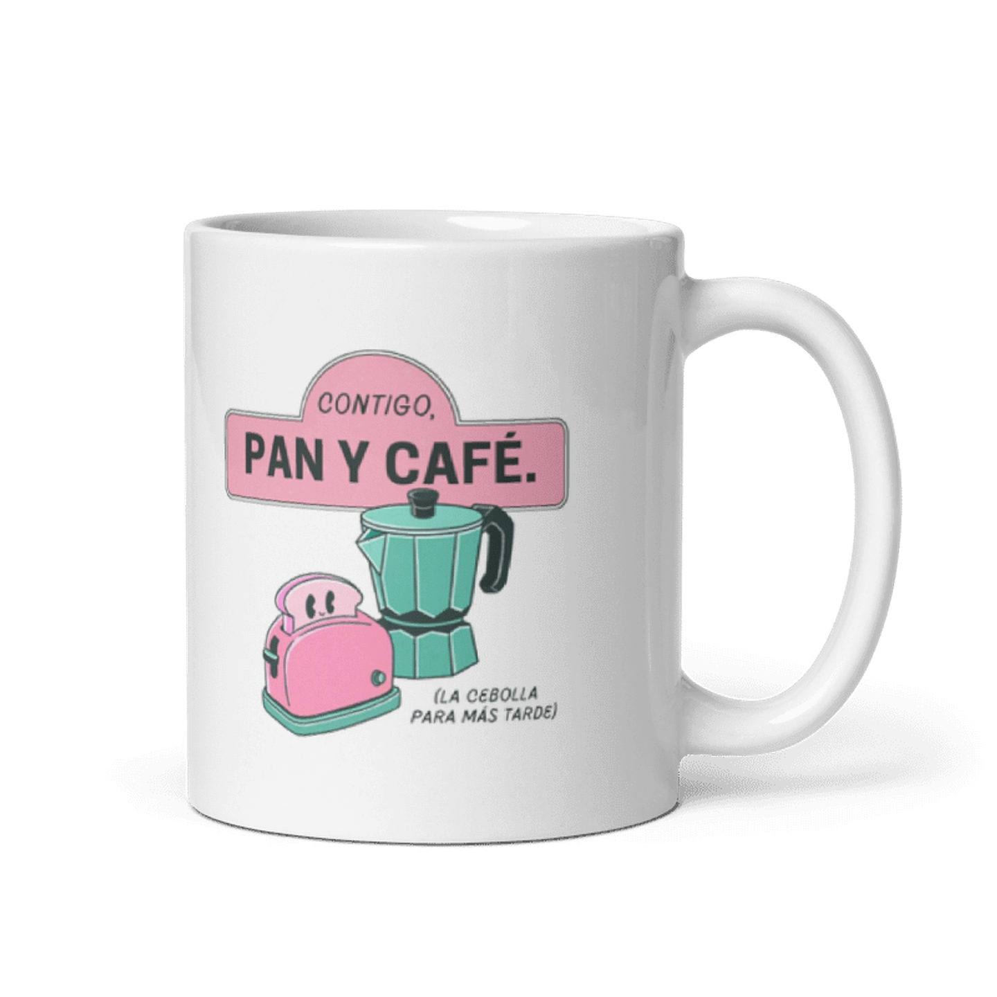 Taza Desayuno - Contigo, pan y café 1