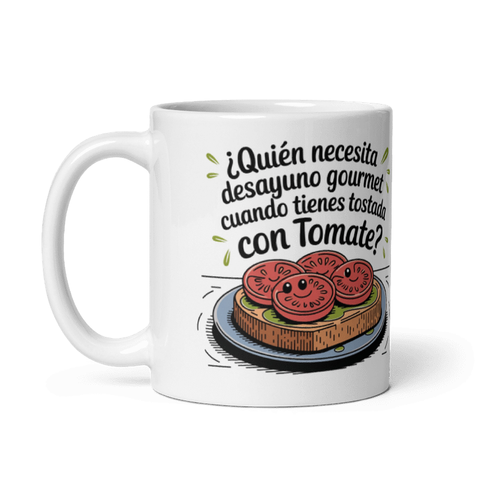 Taza Desayuno - ¿Quién necesita desayuno gourmet cuando tienes tostada con tomate? 2