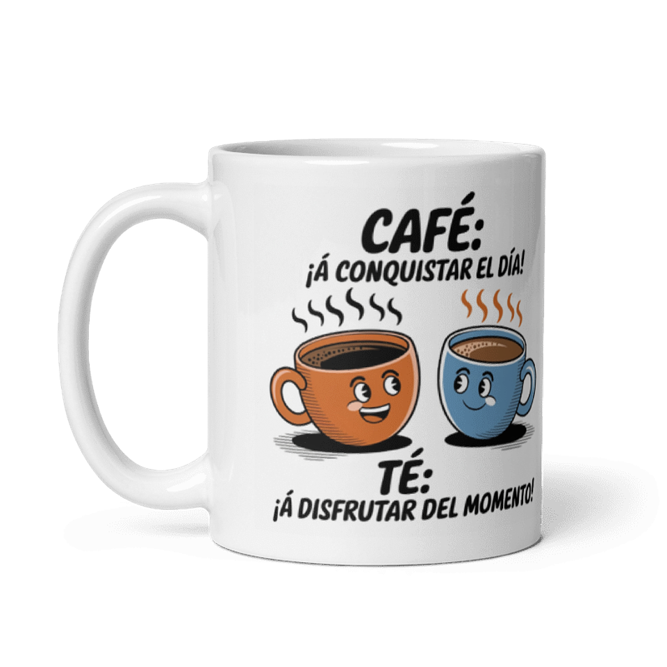 Taza de café- Café: ¡A conquistar el día!, Té: ¡A disfrutar del momento! 2
