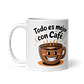 Taza de café- Todo es mejor con café  - Miniatura 2