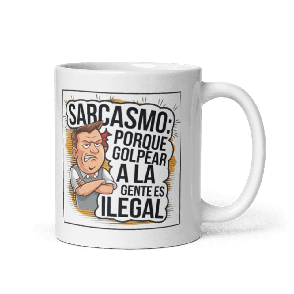Taza Graciosa y Divertida - Sarcasmo: porque golpear a la gente es ilegal 1