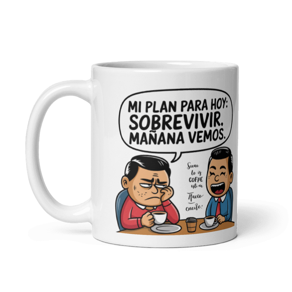 Taza Graciosa y Divertida - Mi plan para hoy: sobrevivir, mañana vemos 2