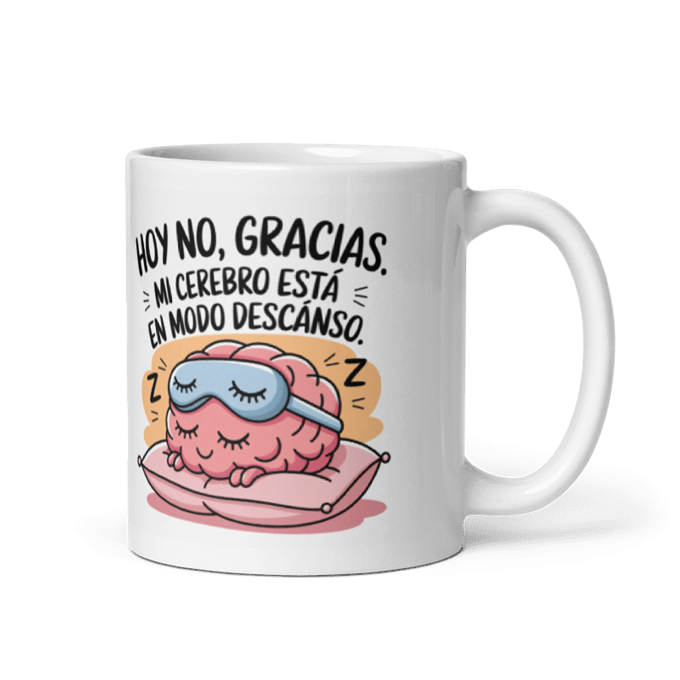 Taza Graciosa y Divertida - Hoy no, gracias. Mi cerebro esta en modo descanso 1