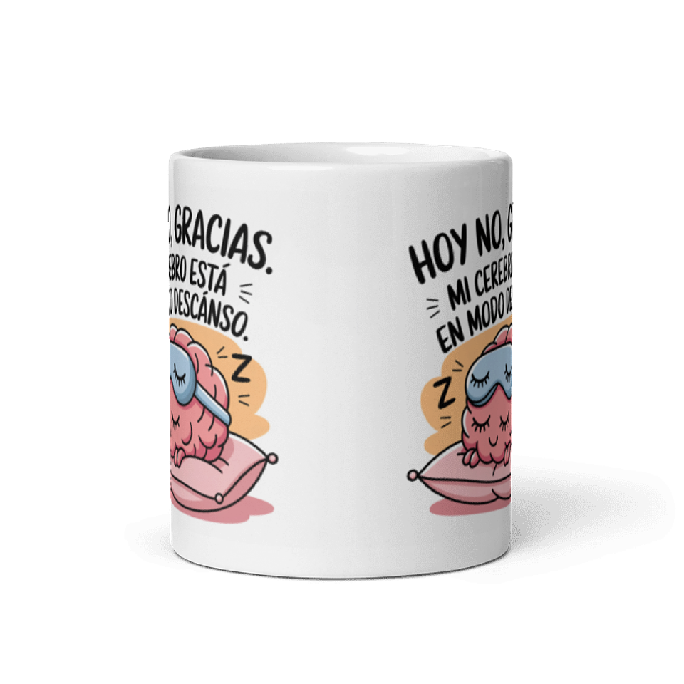 Taza Graciosa y Divertida - Hoy no, gracias. Mi cerebro esta en modo descanso 3