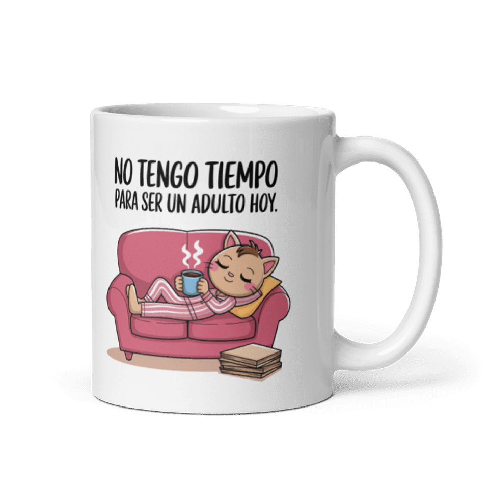 Taza Graciosa y Divertida - No tengo tiempo para ser un adulto hoy  1