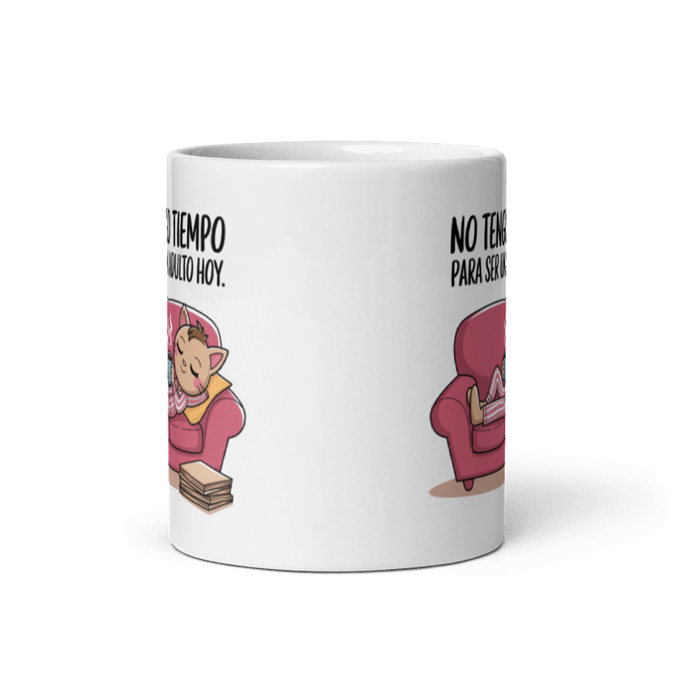 Taza Graciosa y Divertida - No tengo tiempo para ser un adulto hoy  3