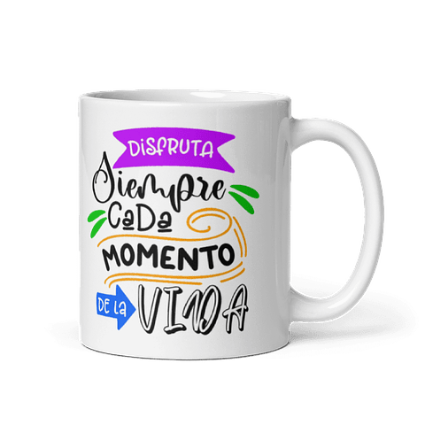 Taza con frases inspiradoras - Disfruta siempre cada momento de la vida 