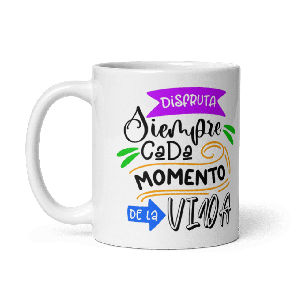 Taza con frases inspiradoras - Disfruta siempre cada momento de la vida  2