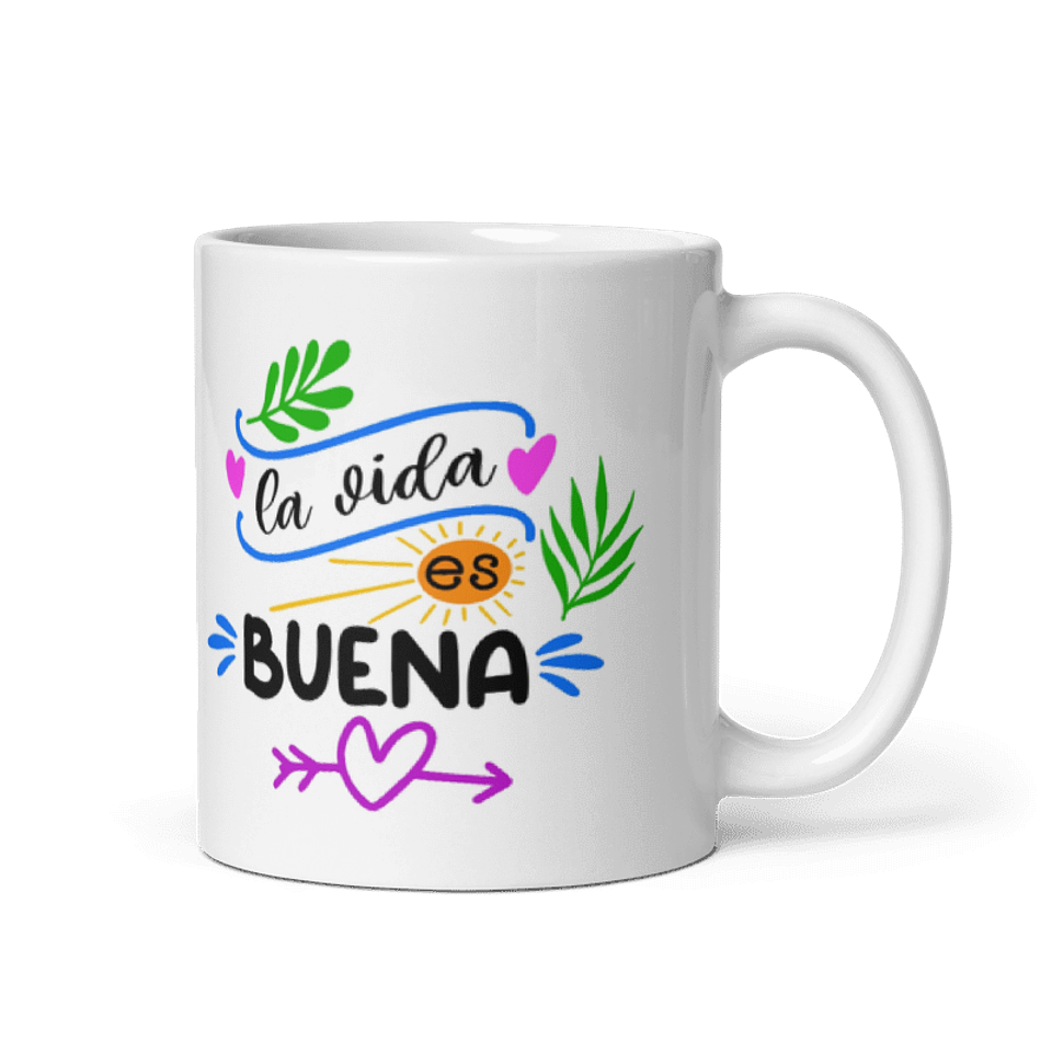 Taza con frases inspiradoras - La vida es buena  1