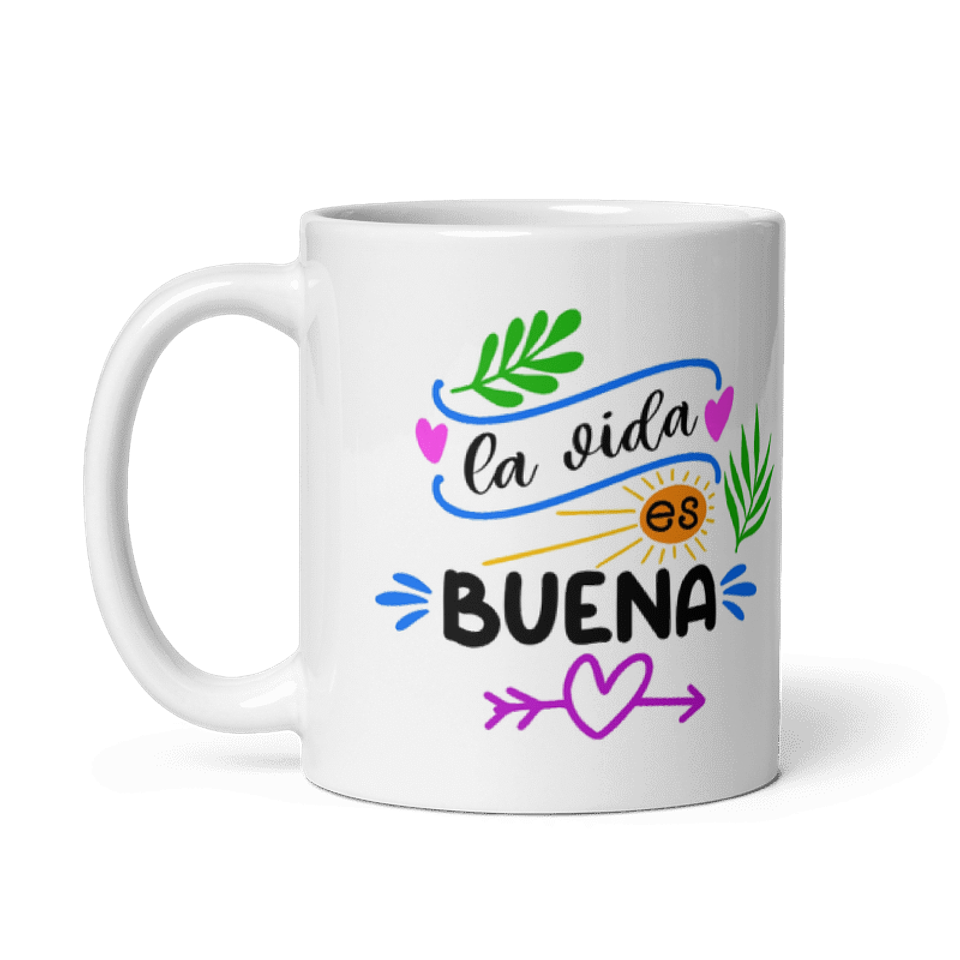 Taza con frases inspiradoras - La vida es buena  2