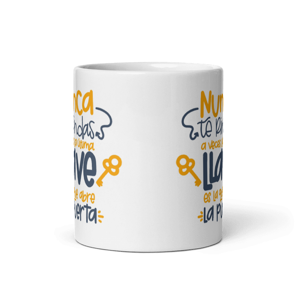 Taza con frases inspiradoras - Nunca te rindas a veces la última llave es la que abre la puerta 3