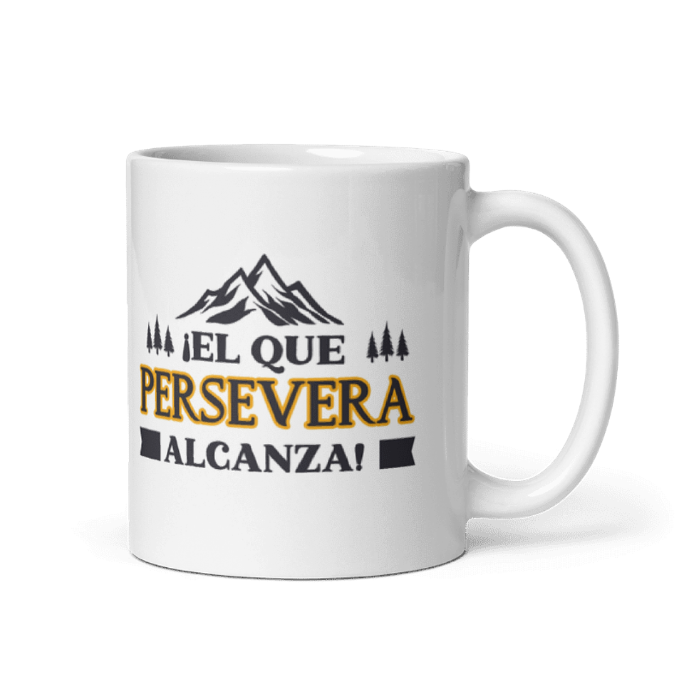 Taza con frases inspiradoras - ¡El que persevera alcanza! 1