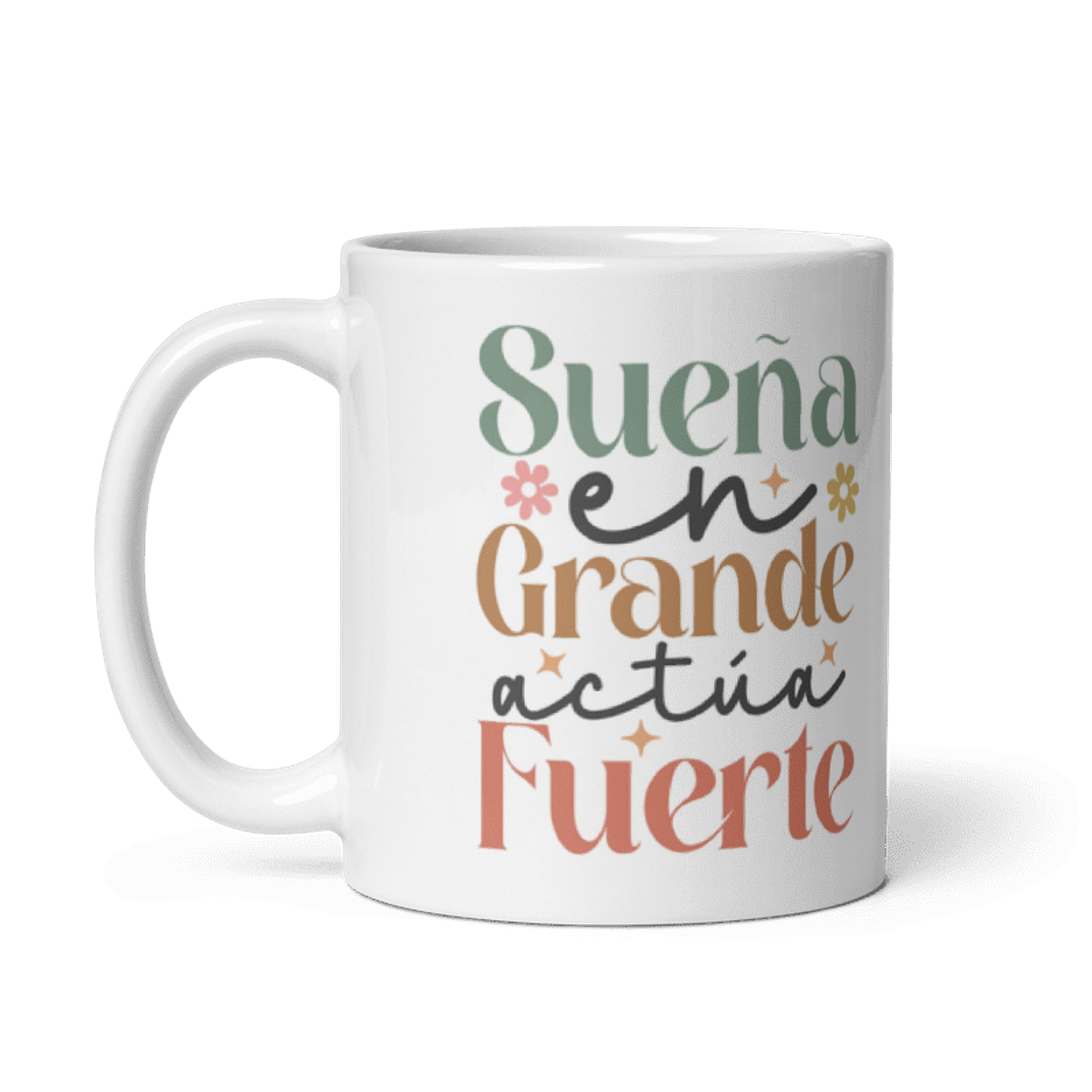 Taza con frases inspiradoras - Sueña en grande actúa fuerte 2