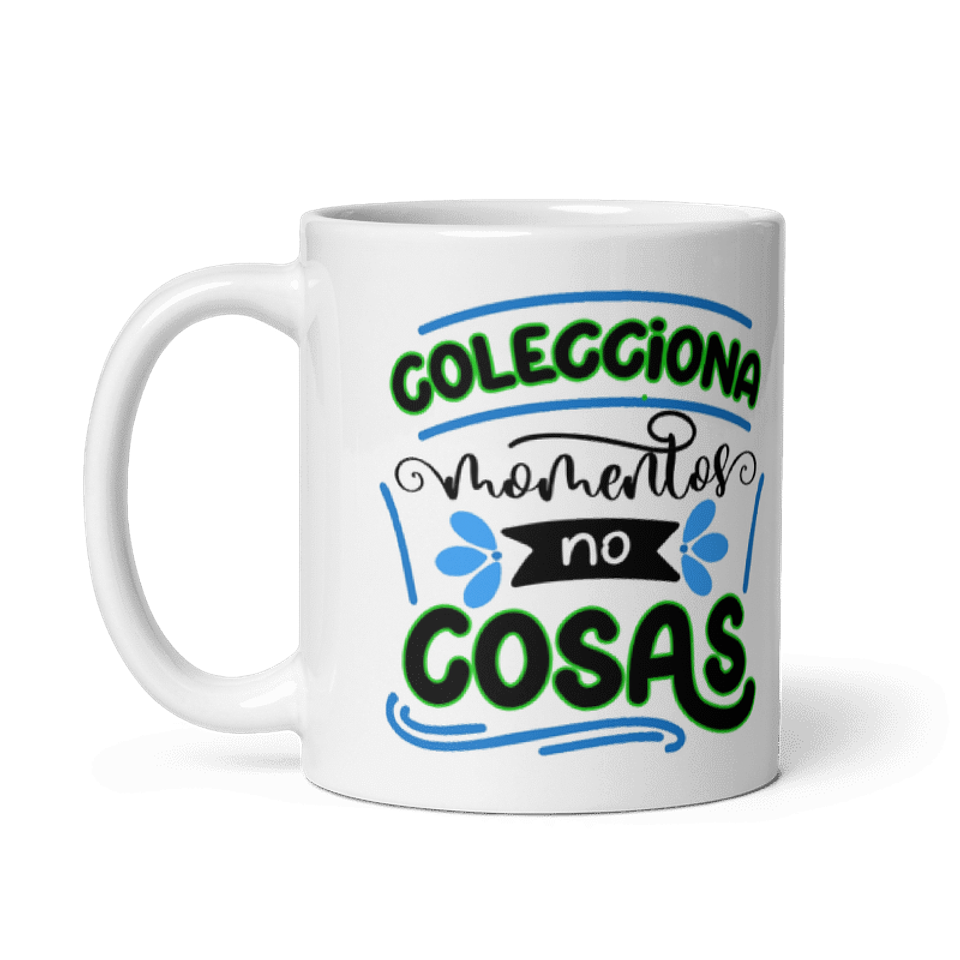 Taza con frases inspiradoras - Colecciona momentos no cosas 2