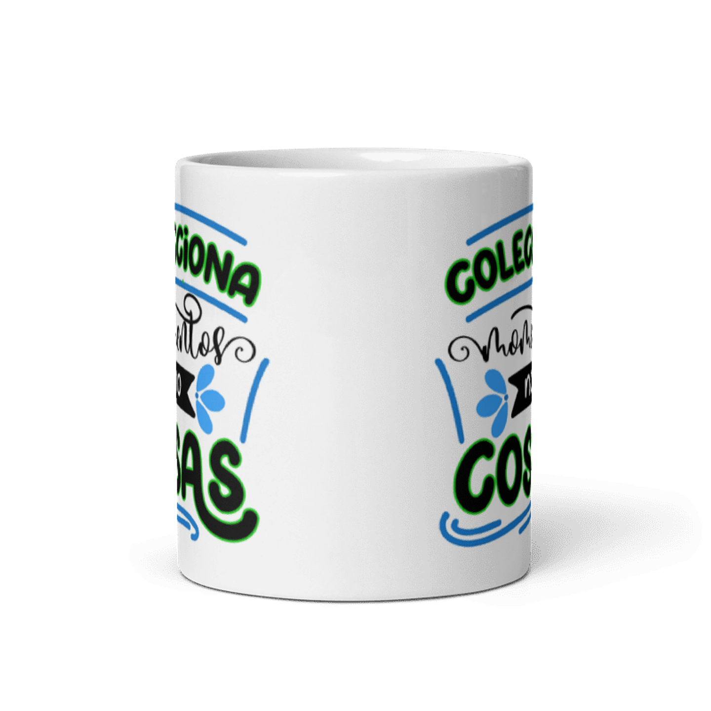 Taza con frases inspiradoras - Colecciona momentos no cosas 3