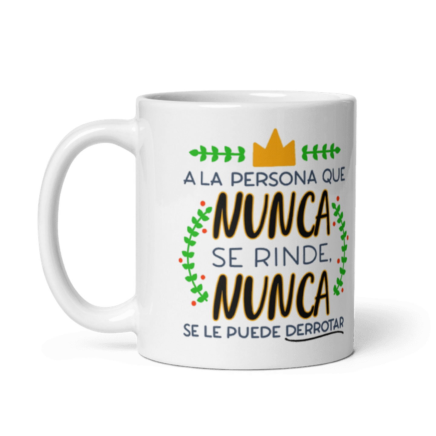Taza con frases inspiradoras - A la persona que nunca se rinde. Nunca se le puede derrotar  2