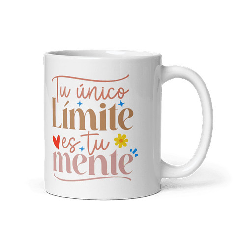 Taza con frases inspiradoras - Tu único límite es tu mente 