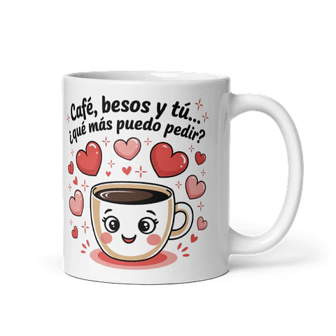 Taza de amor y pareja - Café, besos y tú… ¿qué más puedo pedir?