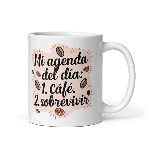 Taza meme - Mi agenda del día: 1. Café. 2. Sobrevivir