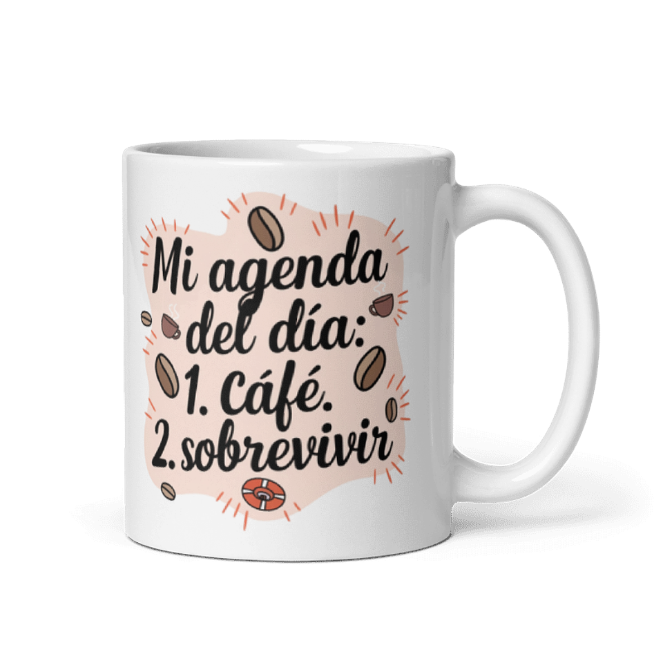 Taza meme - Mi agenda del día: 1. Café. 2. Sobrevivir 1