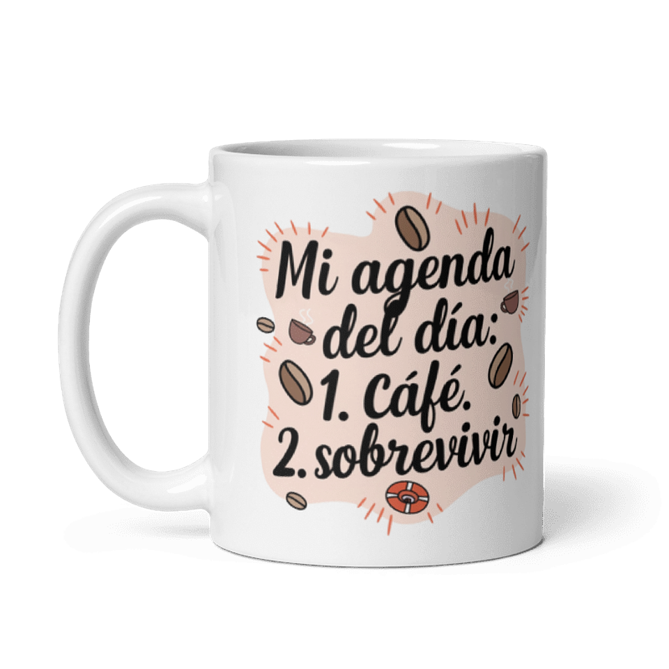 Taza meme - Mi agenda del día: 1. Café. 2. Sobrevivir 2