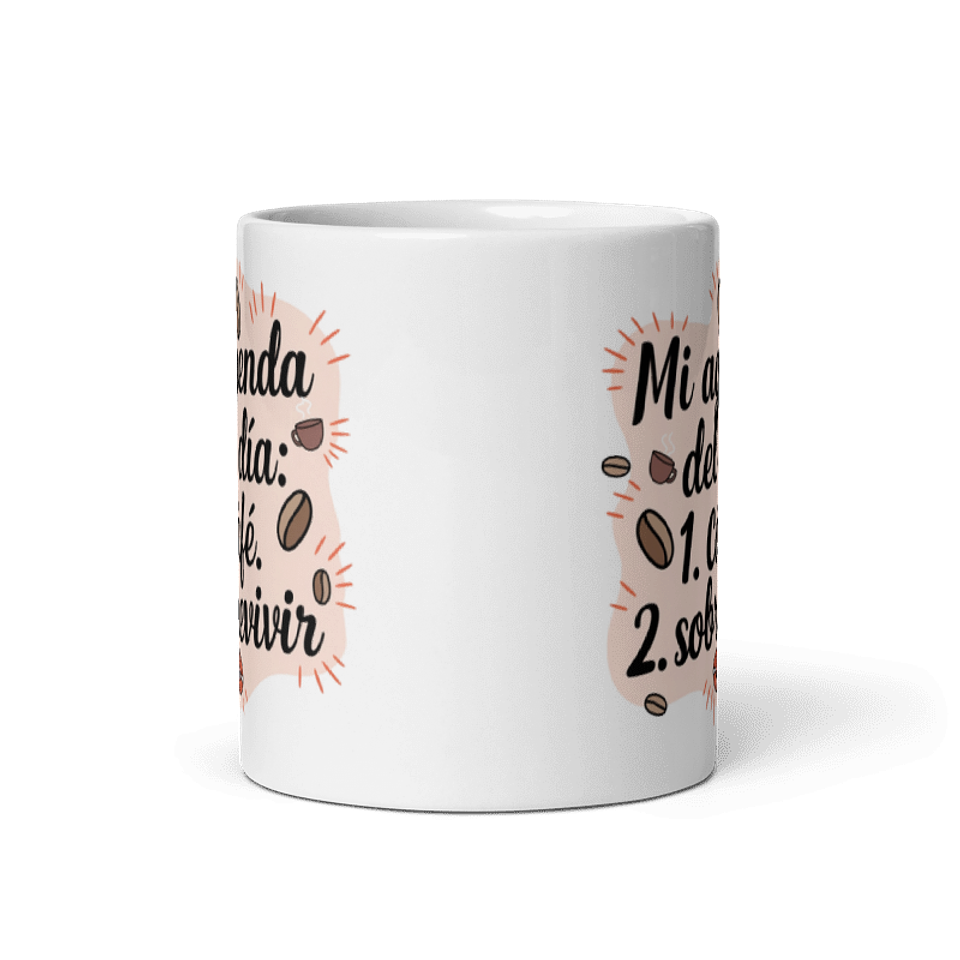 Taza meme - Mi agenda del día: 1. Café. 2. Sobrevivir 3