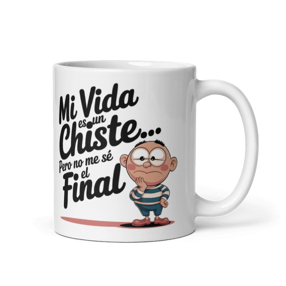 Taza meme - Mi vida es un chiste… pero no me sé el final 1