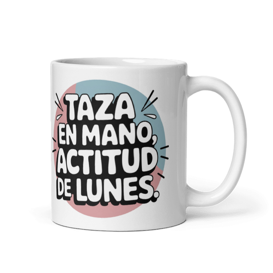 Taza meme - Taza en mano, actitud de lunes 1