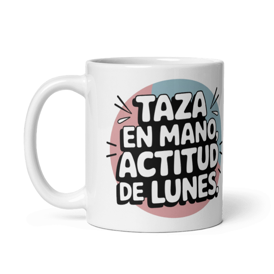 Taza meme - Taza en mano, actitud de lunes 2