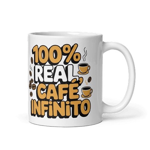 Taza meme - 100% real, café infinito
