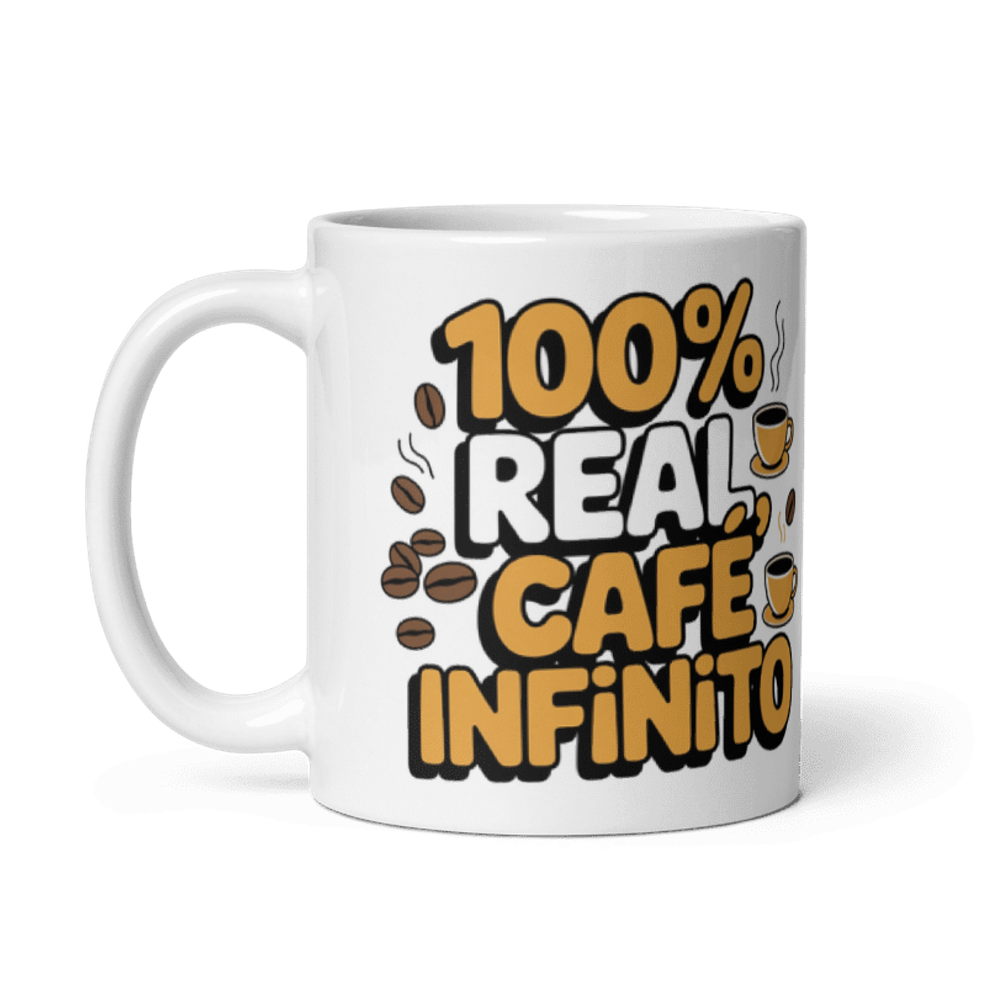 Taza meme - 100% real, café infinito 2