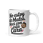 Taza meme - No estoy de malas, nací con esta cara - Miniatura 1
