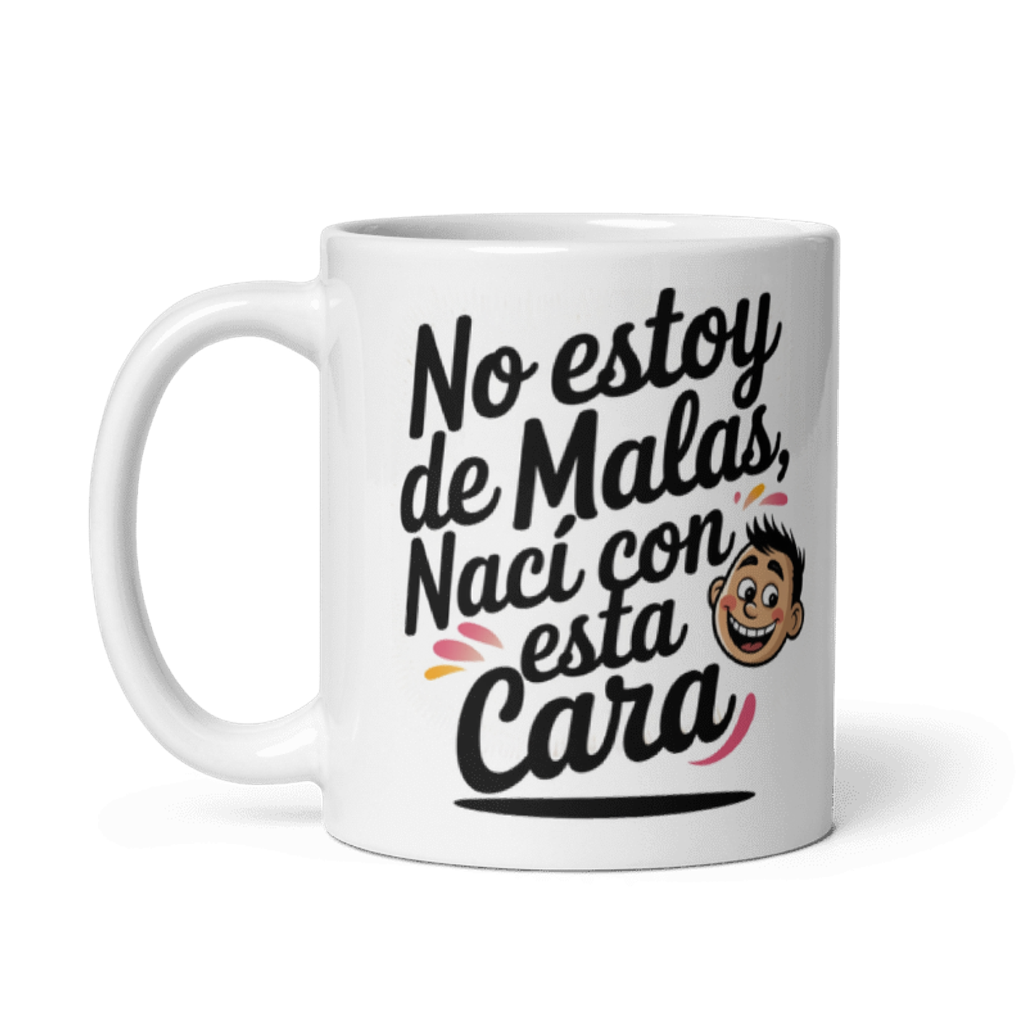 Taza meme - No estoy de malas, nací con esta cara 2
