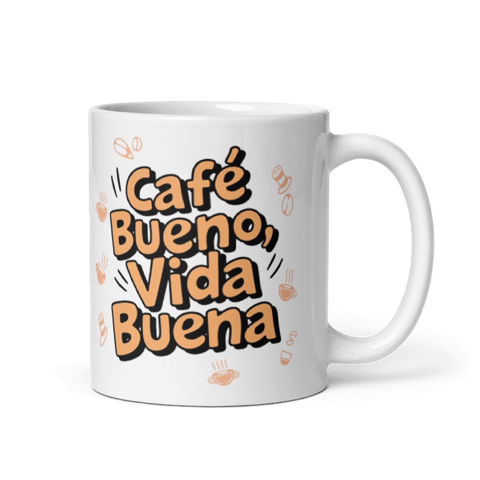 Taza meme - Café bueno, vida buena  1