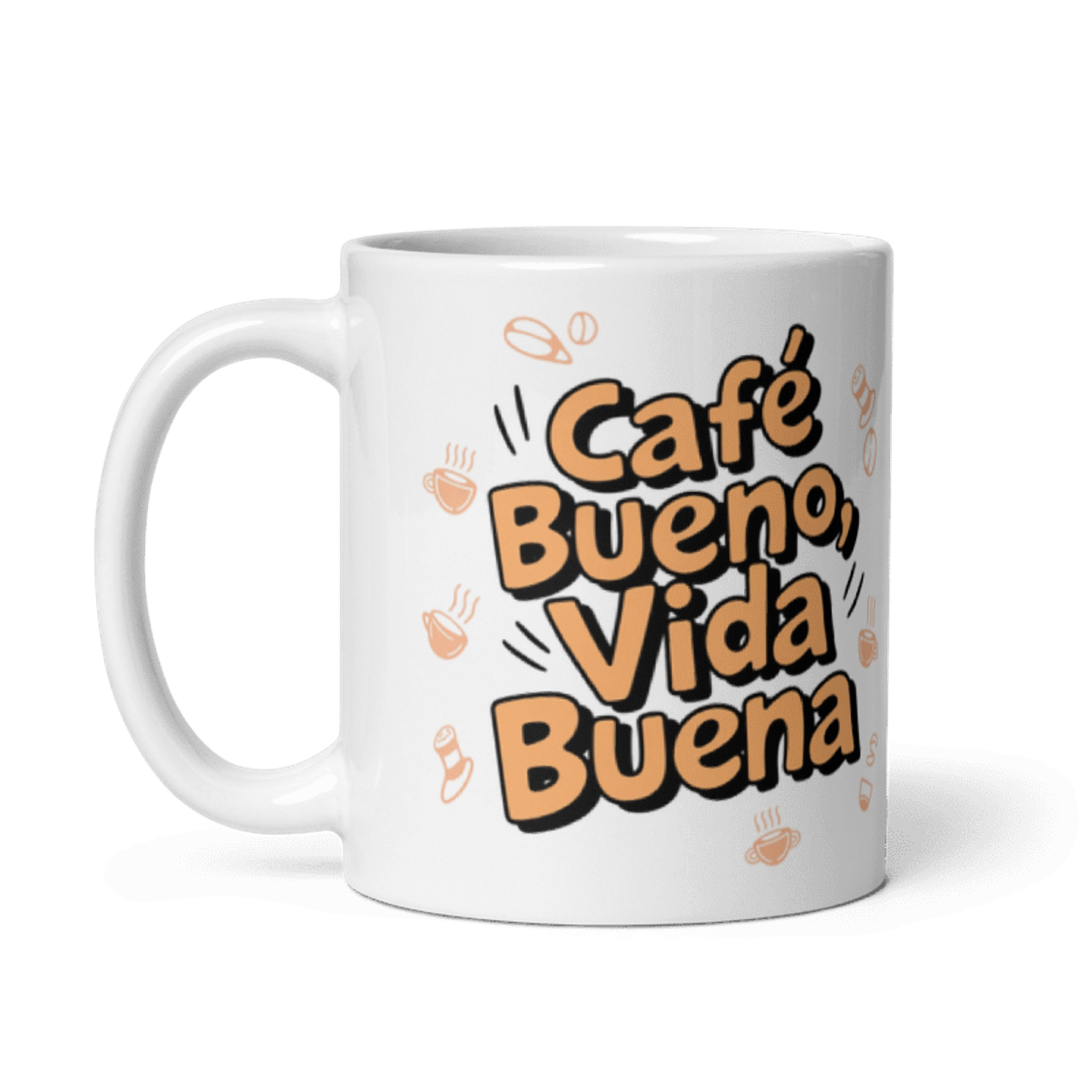 Taza meme - Café bueno, vida buena  2