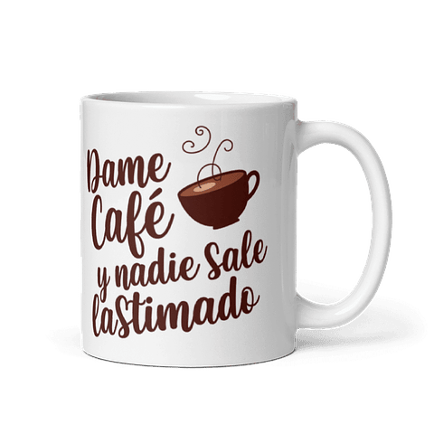 Taza meme - Dame café y nadie sale lastimado