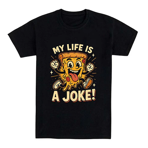 Camiseta graciosa – My life is a joke! 