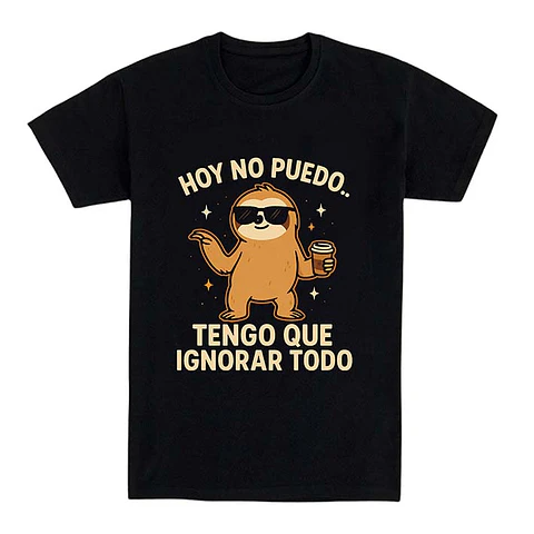 Camiseta graciosa – Hoy no puedo, tengo que ignorar todo 2