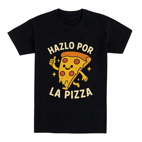 Camiseta graciosa – Hazlo por la pizza