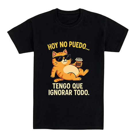 Camiseta graciosa - Hoy no puedo tengo que ignorar todo