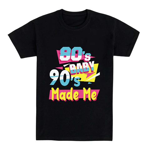 Camiseta retro – 80’s Baby 90’s Made Me