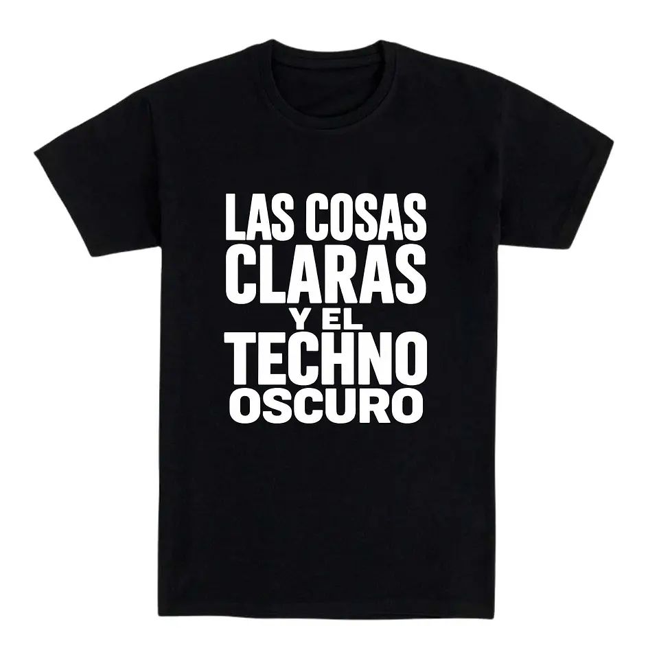 Camiseta techno – Las cosas claras y el techno oscuro 1